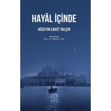 HAYAL İÇİNDE - HÜSEYİN CAHIT YALÇIN