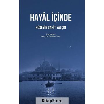 HAYAL İÇİNDE - HÜSEYİN CAHIT YALÇIN