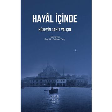 HAYAL İÇİNDE - HÜSEYİN CAHIT YALÇIN
