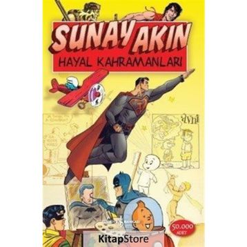 Hayal Kahramanları - Sunay Akın