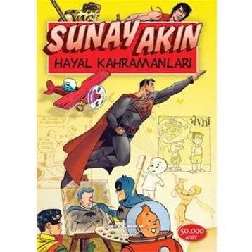 Hayal Kahramanları - Sunay Akın