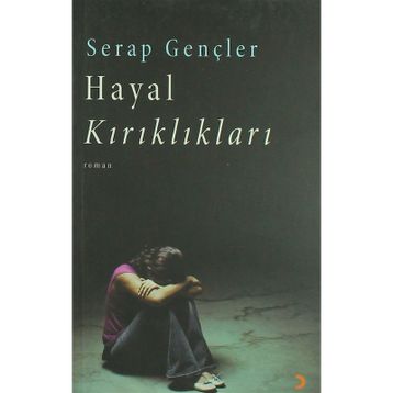 HAYAL KIRIKLIKLARI - SERAP GENÇLER