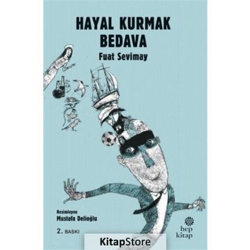Hayal Kurmak Bedava - Fuat Sevimay