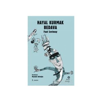 Hayal Kurmak Bedava - Fuat Sevimay
