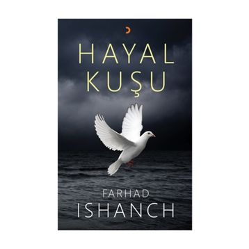 Hayal Kuşu - Farhad Ishanch