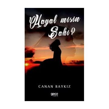 Hayal Misin Sahi? - Canan Baykız