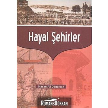 HAYAL ŞEHİRLER - HASAN ALI DEMIRCAN