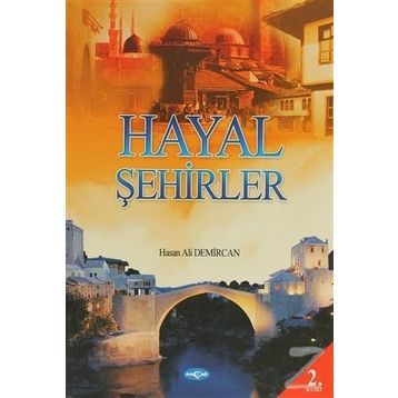 Hayal Şehirlerin Peşinde - Rıdvan Canım