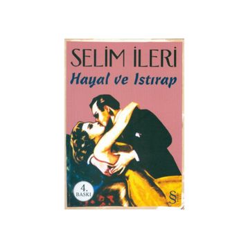 Hayal ve Istırap - Selim İleri