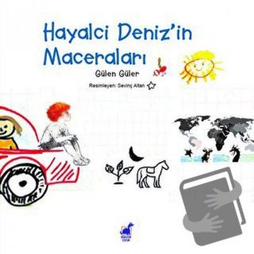 Hayalci Deniz'in Maceraları - Gülen Güler