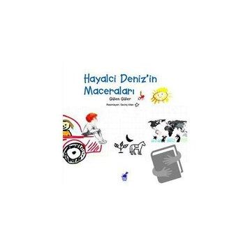 Hayalci Deniz'in Maceraları - Gülen Güler