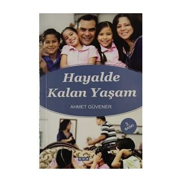 Hayalde Kalan Yaşam -Ahmet Güvener