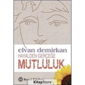 Hayalden Gerçeğe Mutluluk - Elvan Demirken