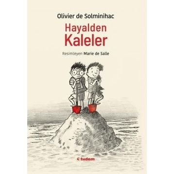 Hayalden Kaleler - Olivier De Solminihac