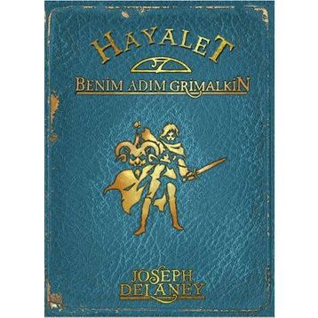 HAYALET: BENIM ADIM GRIMALKIN - JOSEPH DELANEY
