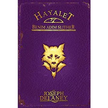 Hayalet Benim Adım Slither - Joseph Delaney