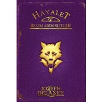 Hayalet Benim Adım Slither - Joseph Delaney