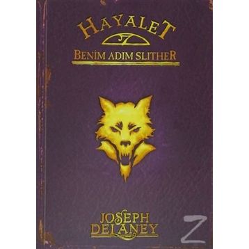 Hayalet Benim Adım Slither - Joseph Delaney