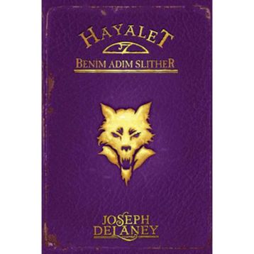 Hayalet Benim Adım Slither - Joseph Delaney