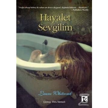 HAYALET SEVGILIM - LAURA WHITCOMB