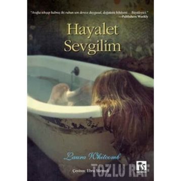 HAYALET SEVGILIM - LAURA WHITCOMB