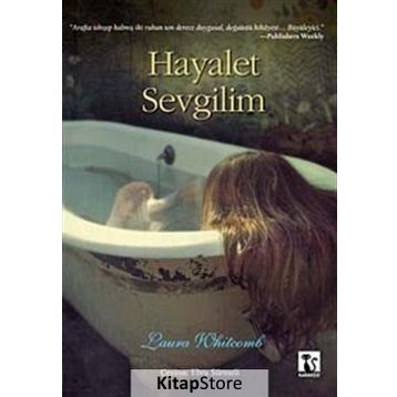 HAYALET SEVGILIM - LAURA WHITCOMB