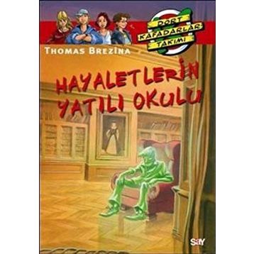 Hayaletlerin Yatılı Okulu Büyük Dört Kafadarlar Takımı 57 - Thomas Brezina