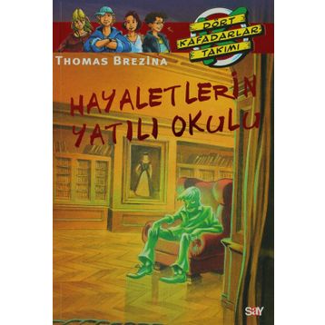 Hayaletlerin Yatılı Okulu Büyük Dört Kafadarlar Takımı 57 - Thomas Brezina