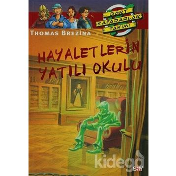 Hayaletlerin Yatılı Okulu Büyük Dört Kafadarlar Takımı 57 - Thomas Brezina