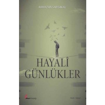 Hayali Günlükler - Ramazan Sarısakal