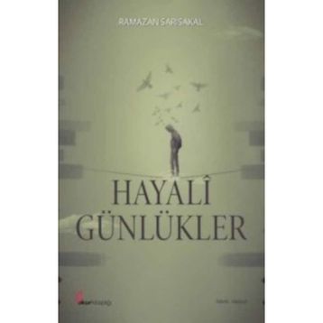 Hayali Günlükler - Ramazan Sarısakal