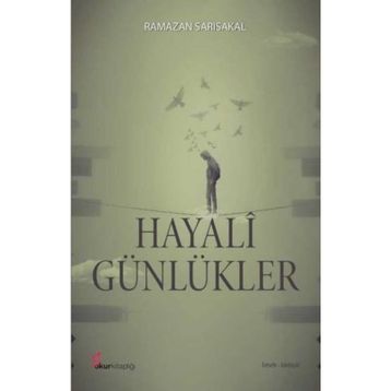 Hayali Günlükler - Ramazan Sarısakal