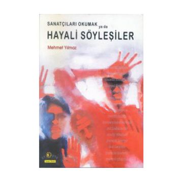 HAYALI SÖYLEŞİLER - MEHMET YILMAZ
