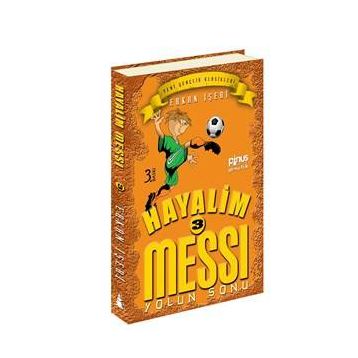 Hayalim Messi 3 - Yolun Sonu - Erkan İşeri