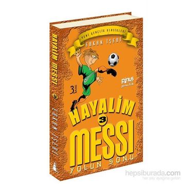 Hayalim Messi 3 - Yolun Sonu - Erkan İşeri