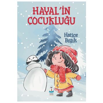 Hayal'in Çocukluğu - Hatice Bıyık