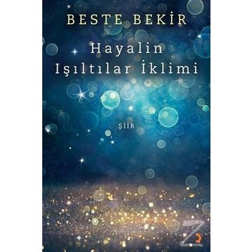 Hayalin Işıltılar İklimi - Beste Bekir
