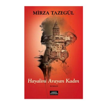 Hayalini Arayan Kadın - Mirza Tazegül