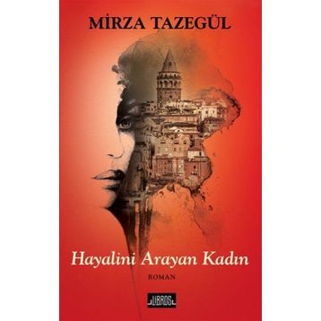 Hayalini Arayan Kadın - Mirza Tazegül