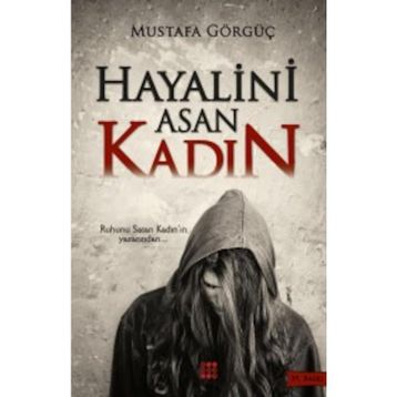 Hayalini Asan Kadın - Mustafa Görgüç