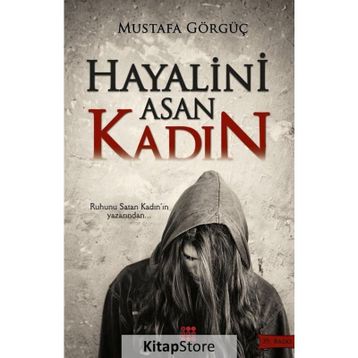 Hayalini Asan Kadın - Mustafa Görgüç