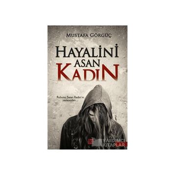 Hayalini Asan Kadın - Mustafa Görgüç