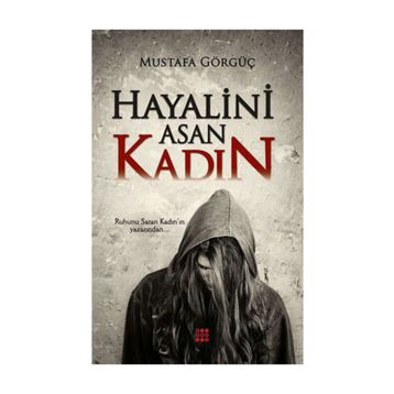Hayalini Asan Kadın - Mustafa Görgüç