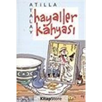 HAYALLER KAHYASI - ATILLA ATALAY