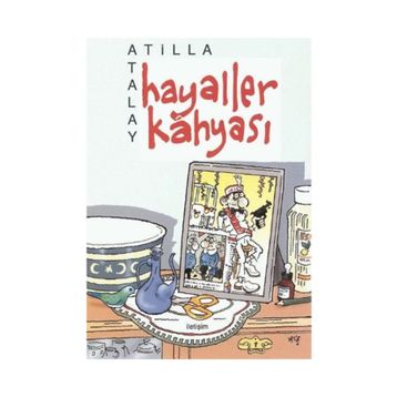 HAYALLER KAHYASI - ATILLA ATALAY
