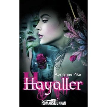 Hayaller - Peri Serisi 3 - Aprilynne Pike