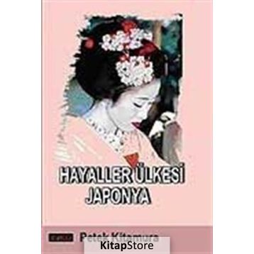 HAYALLER ÜLKESI JAPONYA - GENEL
