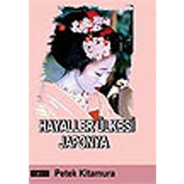 HAYALLER ÜLKESI JAPONYA - GENEL