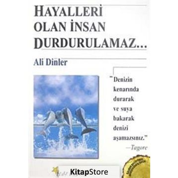 Hayalleri Olan İnsan Durdurulamaz - Ali Dinler