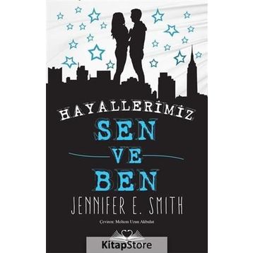 Hayallerimiz Sen ve Ben - Jennifer E. Smith